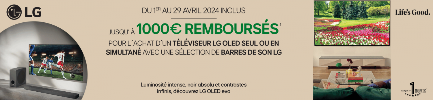 LG vous rembourse jusqu'à 1000 euros du 1er au 29 avril 2024 inclus